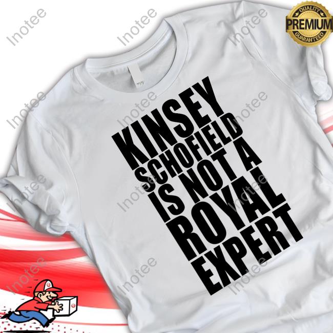 Official Kinsey Schofield Is Not A Royal Expert Long Sleeve T Shirt