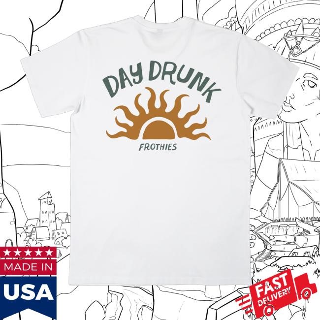 Frothies Merch Limited Day Drunk Hoodie