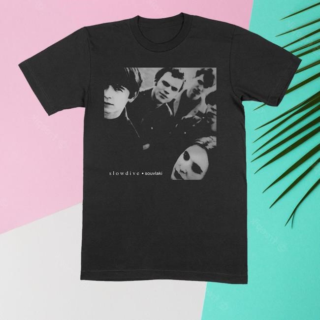 Slowdive Souvlaki T-Shirt, Hoodie, Tank Top, Sweater And Long Sleeve T-Shirt Slowdive Merch Store