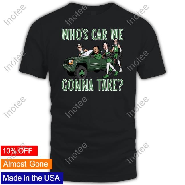 Celtics Who's Car We Gonna Take Sweatshirt