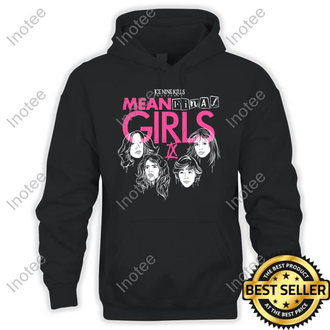 Ink Merch Ice Nine Kills Mean Final Girls Ix Shirt