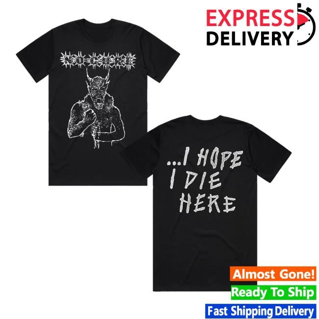 I Hope I Die Here Merch Store Shop No Cure I Hope I Die Here Long Sleeve T Shirt
