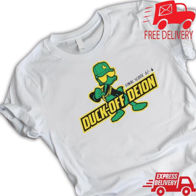 Duck-Off Deion Oregon Ducks Final Score 42-6 Shirt