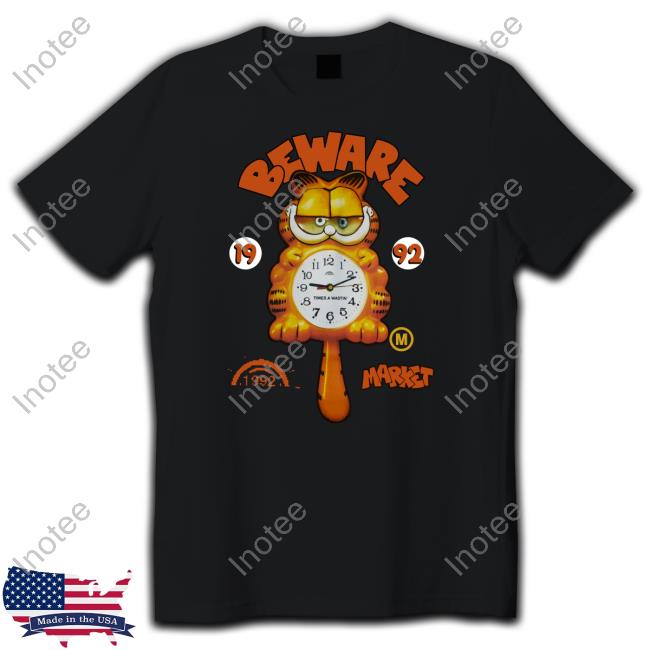 Beware Market Garfield T Shirt Garf Dude