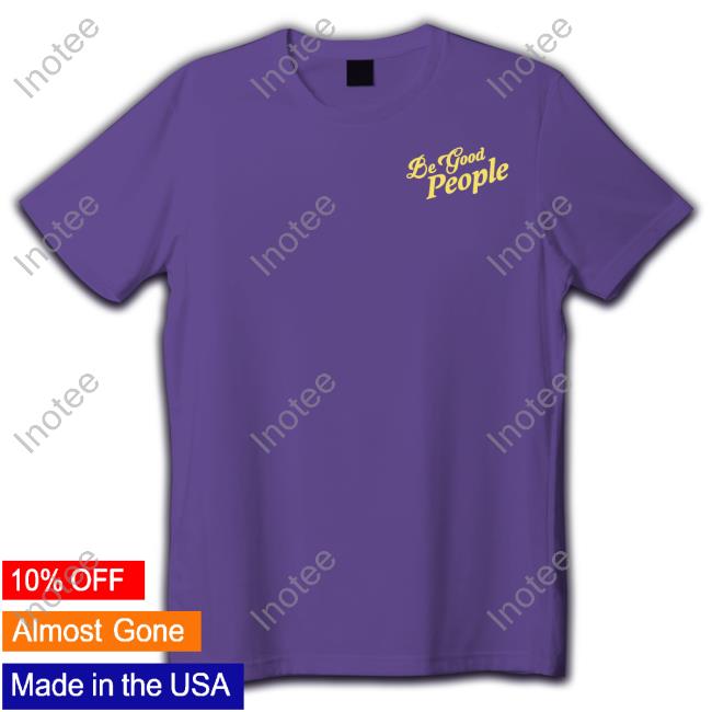 Dead Meat Be Good People Shirt