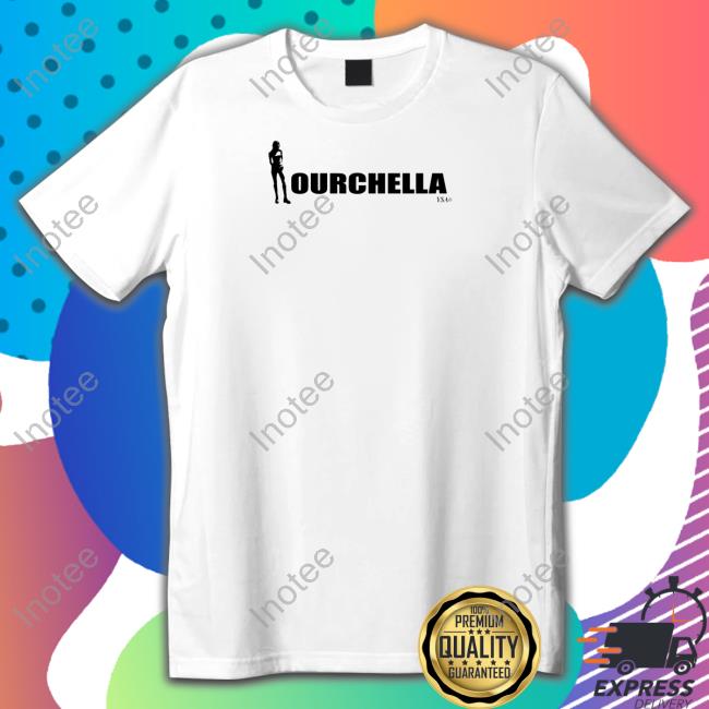 Ourchella Tee Shirt