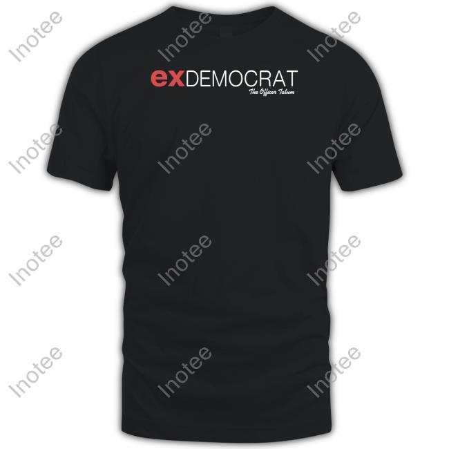 Brandon Tatum Wearing Exdemocrat The Officer Tatum T Shirt