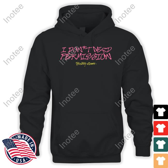 I Don’t Need Permission Britney Spears Tee