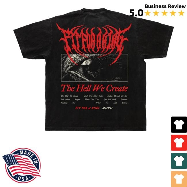Fit For A King The Hell We Create Tee Shirt