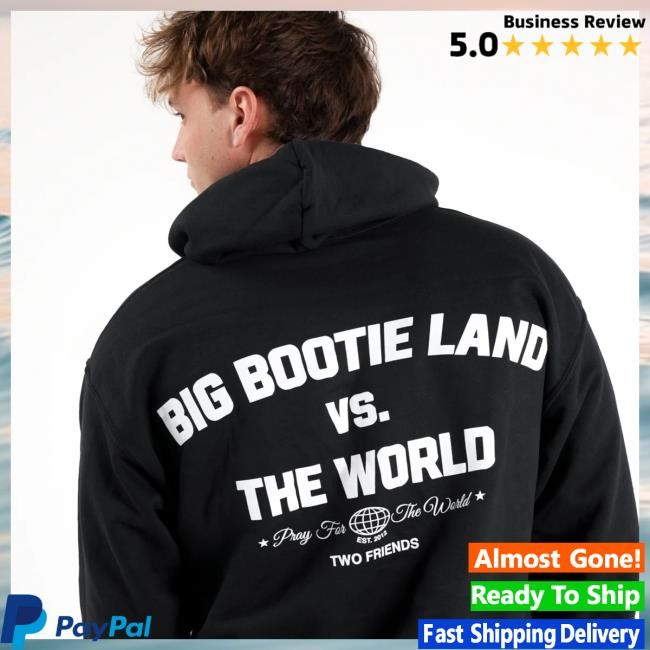 Official Two Friends Music Merch Shop Store Big Bootie Land Vs The World T Shirts