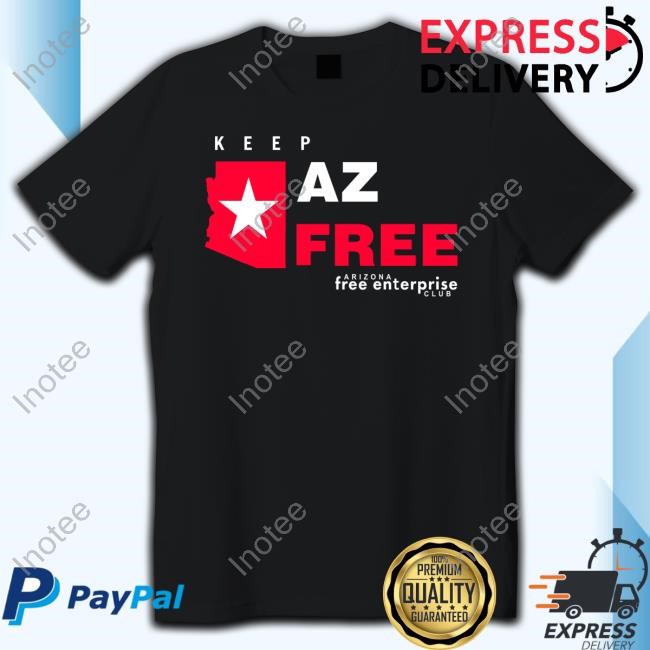 Tara Maldonado Oster Keep Az Free Arizona Free Enterprise Club Classic Shirt