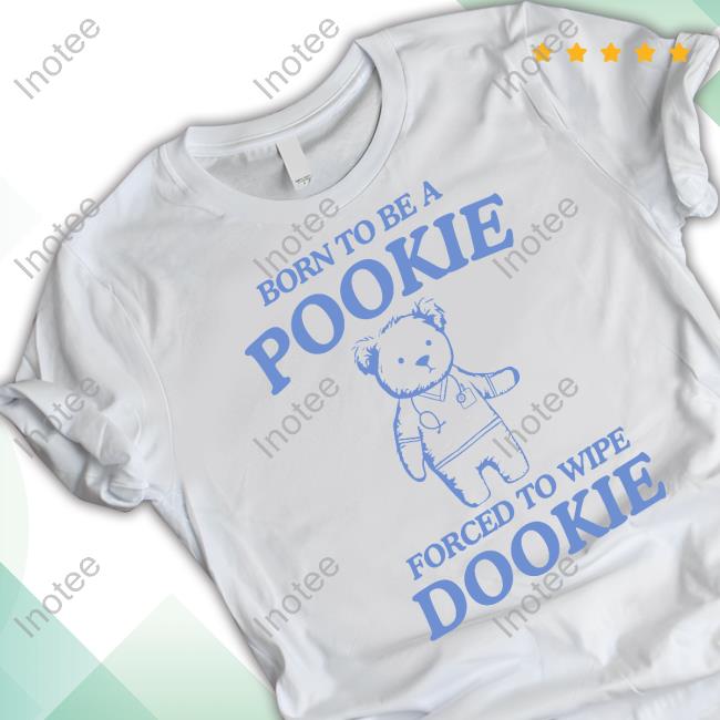 Dishonorablementions Shop Born To Be A Pookie Forced To Wipe Dookie Sweatshirt