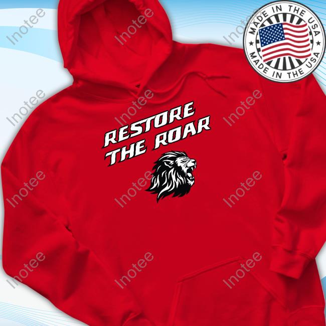 Restore The Roar Shirts