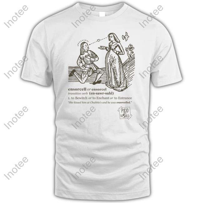 Ensorcell Or Ensorcel Transitive Verb To Bewitch Or To Enchant Or To Entrance New Shirt